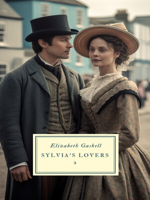 cover image of Sylvia's Lovers, Volume 2